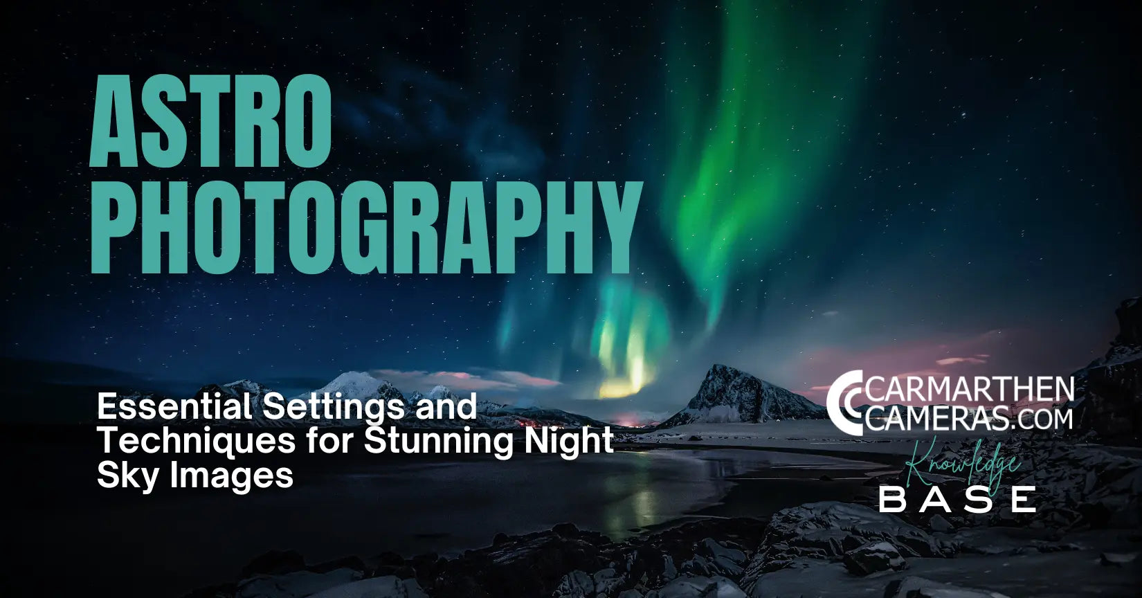 Mastering Astrophotography: Essential Settings and Techniques for Stunning Night Sky Images